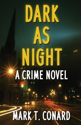 Dark as Night by Conard, Mark T.