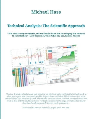 Technical Analysis: The Scientific Approach by Hass, Michael