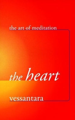 The Heart by Vessantara (Tony McMahon)