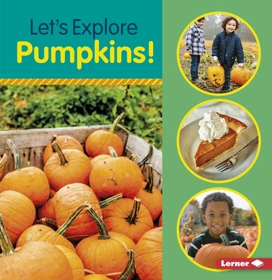 Let's Explore Pumpkins! by Colella, Jill