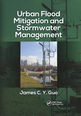 Urban Flood Mitigation and Stormwater Management by Guo, James C. Y.