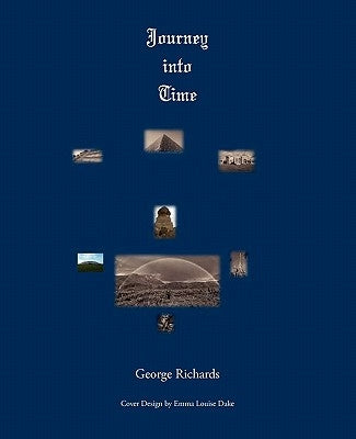 Journey into Time by Richards, George