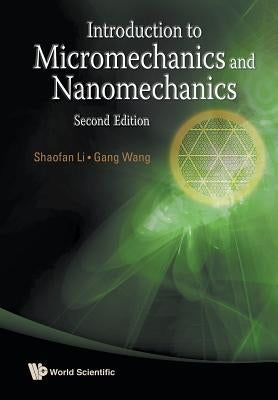 Introduction to Micromechanics and Nanomechanics (2nd Edition) by Li, Shaofan