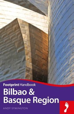 Bilbao and Basque Region Footprint Handbook by Symington, Andy