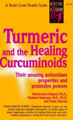 Turmeric and the Healing Curcuminoids by Majeed, Muhammed