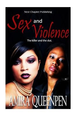 Sex & Violence by Queenpen, Amira