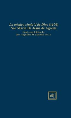 La Místlca Ciudad de Dios (1670) by Esposito, Rev Augustine M.