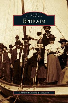 Ephraim by Ephraim Historical Foundation
