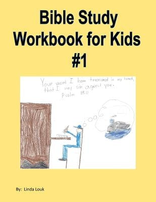 Bible Study Workbook for Kids #1 by Louk, Linda L.