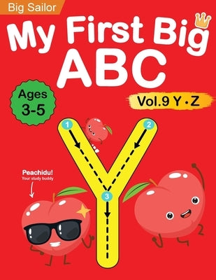 My First Big ABC Book Vol.9: Preschool Homeschool Educational Activity Workbook with Sight Words for Boys and Girls 3 - 5 Year Old: Handwriting Pra by Edu, Big Sailor