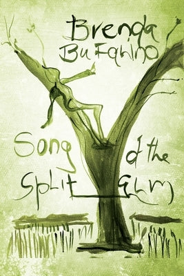 Song of the Split Elm by Bufalino, Brenda