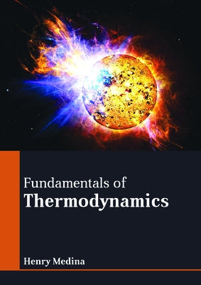 Fundamentals of Thermodynamics by Medina, Henry