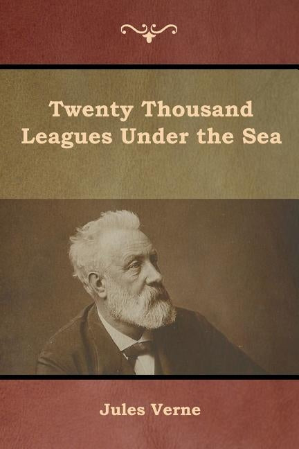 Twenty Thousand Leagues Under the Sea by Verne, Jules