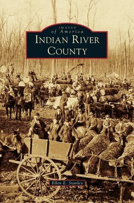 Indian River County by Stanley, Ellen E.