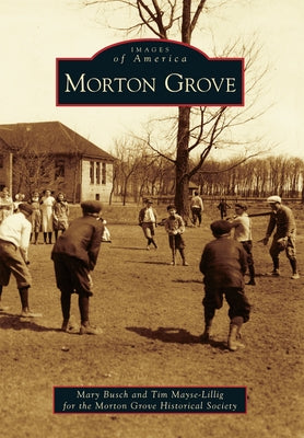 Morton Grove by Busch, Mary