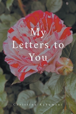 My Letters to You by Kakumani, Christina