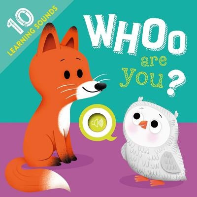 Whoo Are You?: With 10 Sounds! by Igloobooks