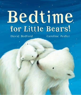 Bedtime for Little Bears by Bedford, David