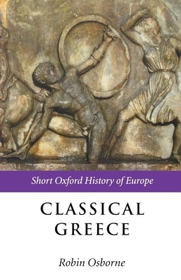 Classical Greece: 500-323 BC by Osborne, Robin