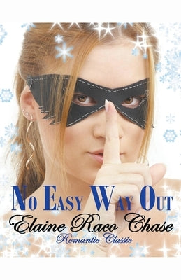 No Easy Way Out by Chase, Elaine Raco