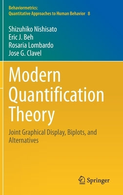 Modern Quantification Theory: Joint Graphical Display, Biplots, and Alternatives by Nishisato, Shizuhiko