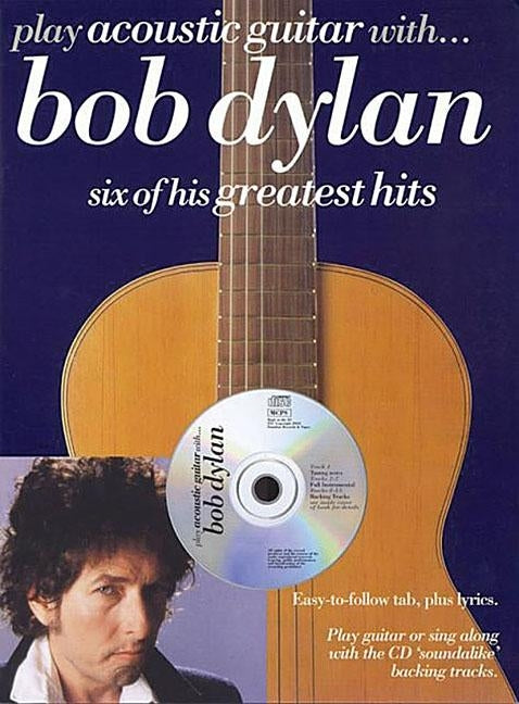 Play Acoustic Guitar with ... Bob Dylan by Bob Dylan