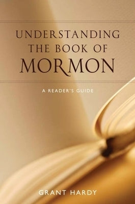 Understanding Book of Mormon C by Hardy, Grant