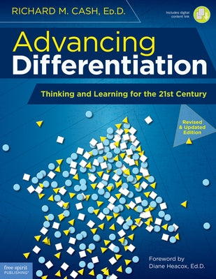 Advancing Differentiation: Thinking and Learning for the 21st Century by Cash, Richard M.
