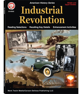 Industrial Revolution Workbook, Grades 6 - 12 by Graber, David