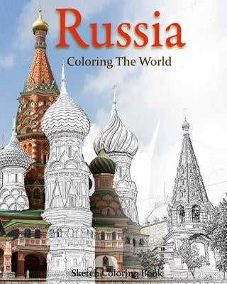Russia Coloring The World: Sketch Coloring Book by Hutzler, Anthony