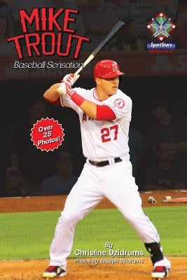Mike Trout: Baseball Sensation: SportStars Volume 2 by Dzidrums, Joseph