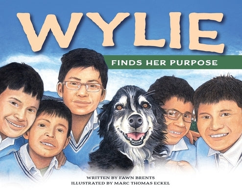 Wylie Finds Her Purpose by Brents, Fawn