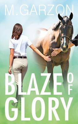 Blaze of Glory by Garzon, M.