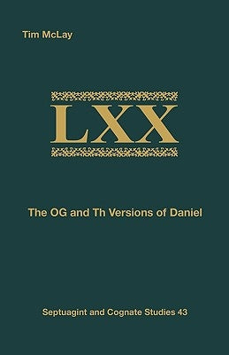 The OG and Th Versions of Daniel by McLay, Tim