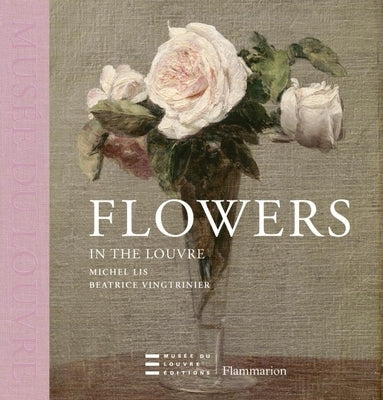 Flowers in the Lourve by Vingtrinier, Beatrice