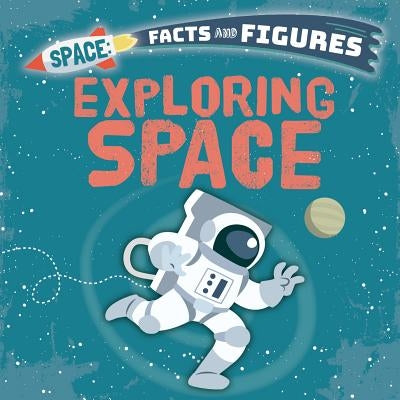 Exploring Space by Dickmann, Nancy