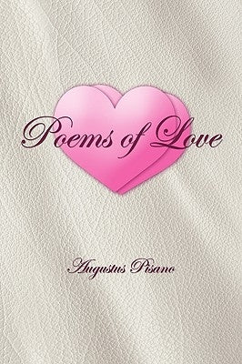 Poems of Love by Pisano, Augustus