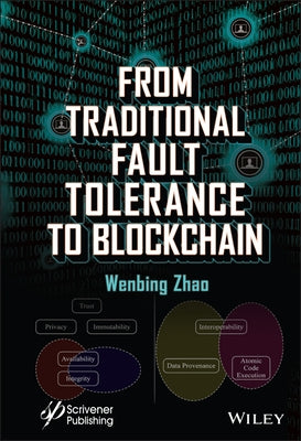 From Traditional Fault Tolerance to Blockchain by Zhao, Wenbing