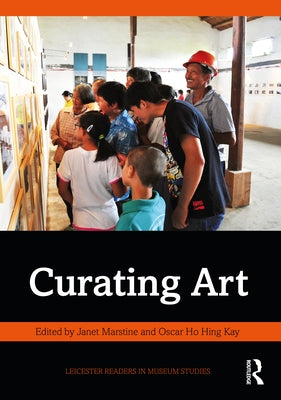 Curating Art by Marstine, Janet