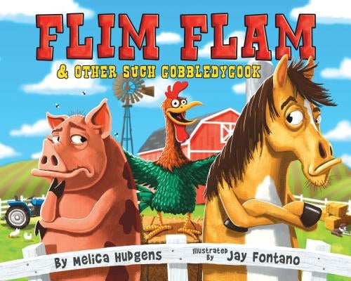 Flim Flam & Other Such Gobbledygook by Hudgens, Melica