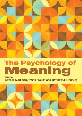 The Psychology of Meaning by Markman, Keith D.