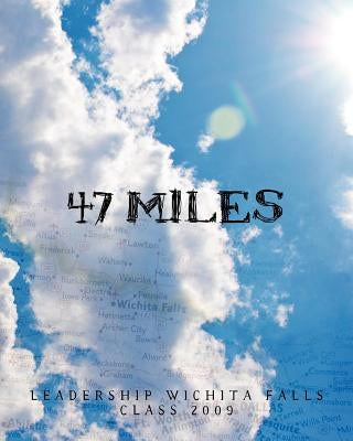 47 Miles by Class 2009, Leadership Wichita Falls
