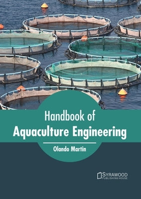 Handbook of Aquaculture Engineering by Martin, Olando