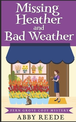Missing Heather and Bad Weather by Reede, Abby
