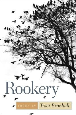 Rookery by Brimhall, Traci