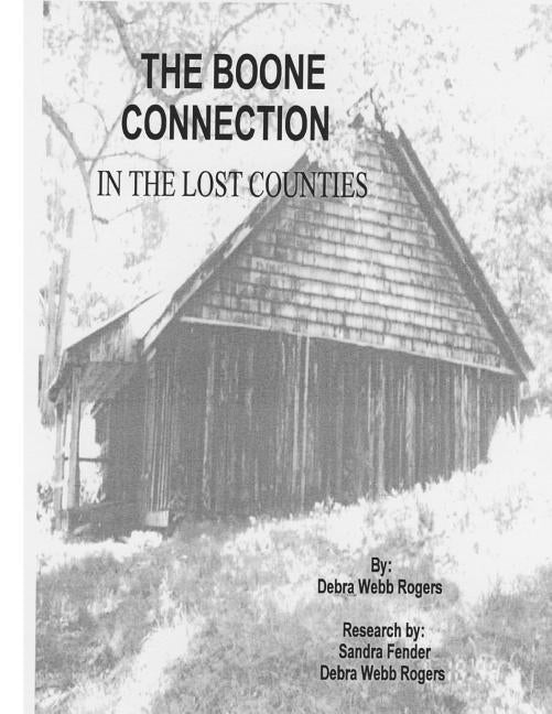 The Boone Connection: A Genealogical History of the Descendants of Israel Boone by Rogers, Debra Webb