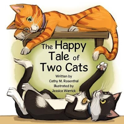 The Happy Tale of Two Cats by Rosenthal, Cathy M.