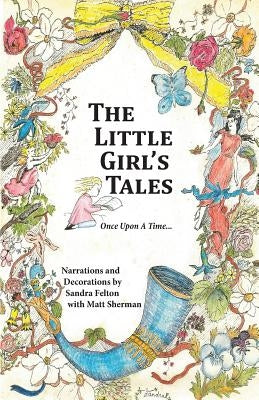 The Little Girl's Tales: Love, Hope and Growth by Sherman, Matt