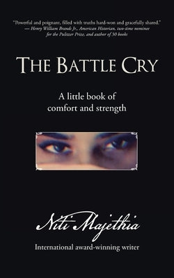 The Battle Cry: A Little Book of Comfort and Strength by Majethia, Niti
