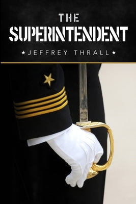 The Superintendent by Thrall, Jeffrey
